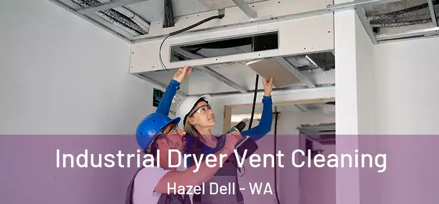  Industrial Dryer Vent Cleaning Hazel Dell - WA
