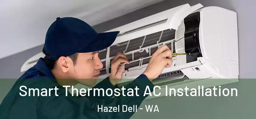  Smart Thermostat AC Installation Hazel Dell - WA