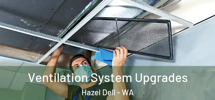  Ventilation System Upgrades Hazel Dell - WA